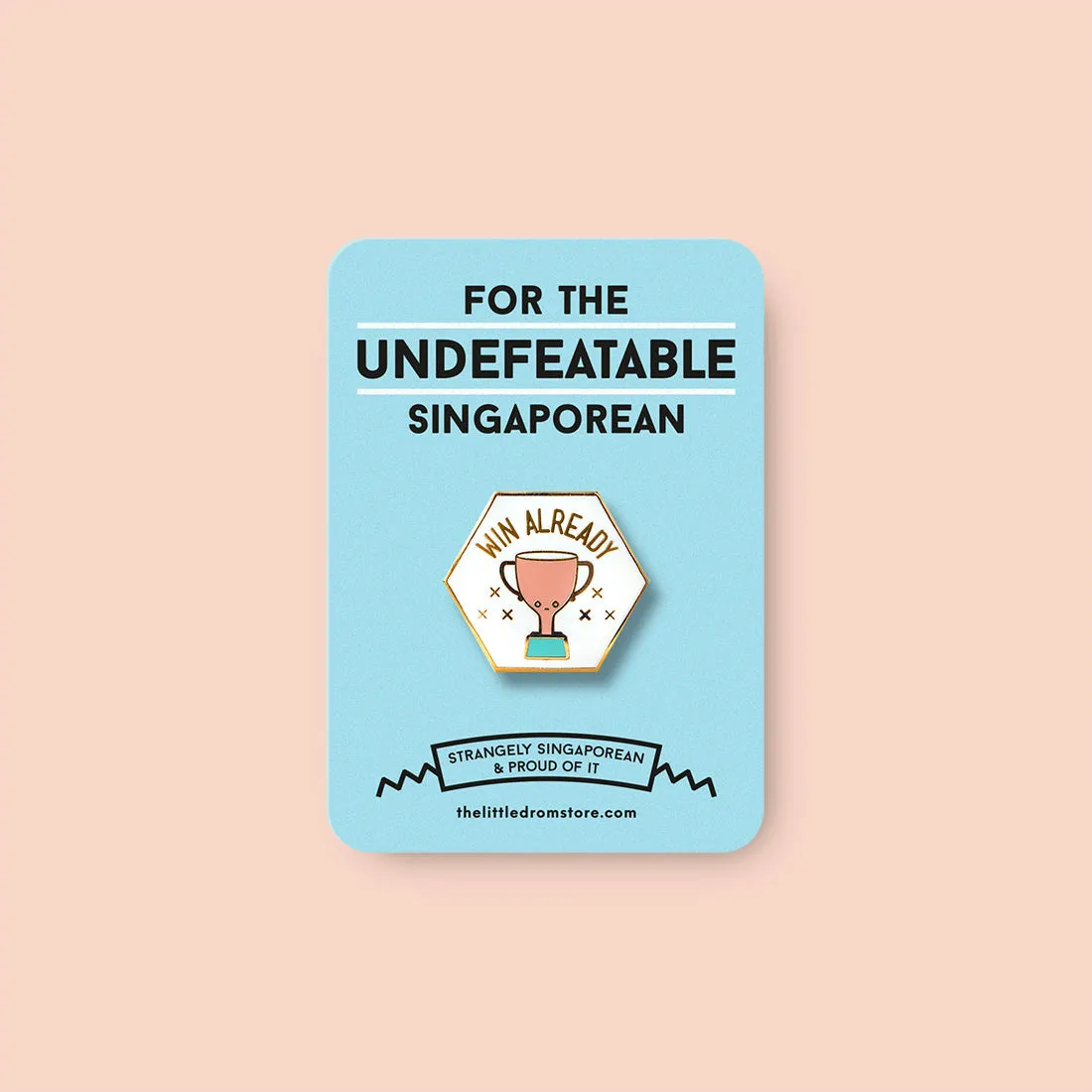 Strangely Singaporean Pin ?C Win Already